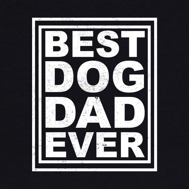 best dog dad ever by lonway